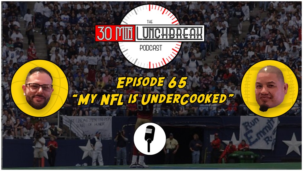 Episode 65 – My NFL is&nbsp;UnderCooked