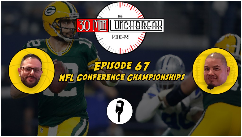 Episode 67 – NFL Conference Championship&nbsp;Week!
