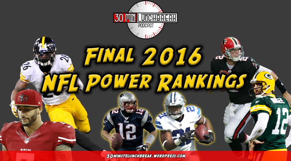 Final 2016 NFL Power&nbsp;Rankings