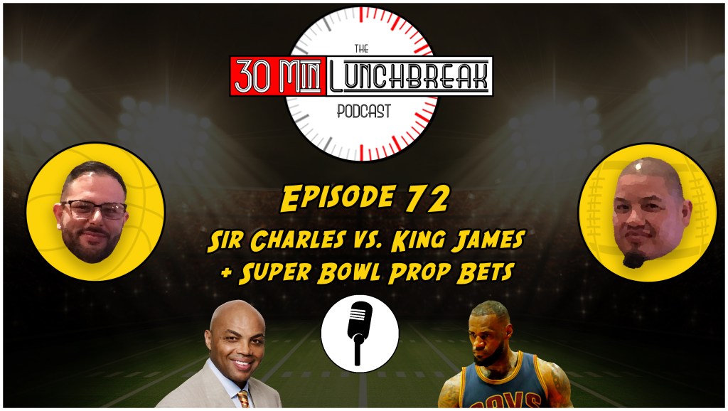 Ep. 72 – Sir Charles vs. King&nbsp;James