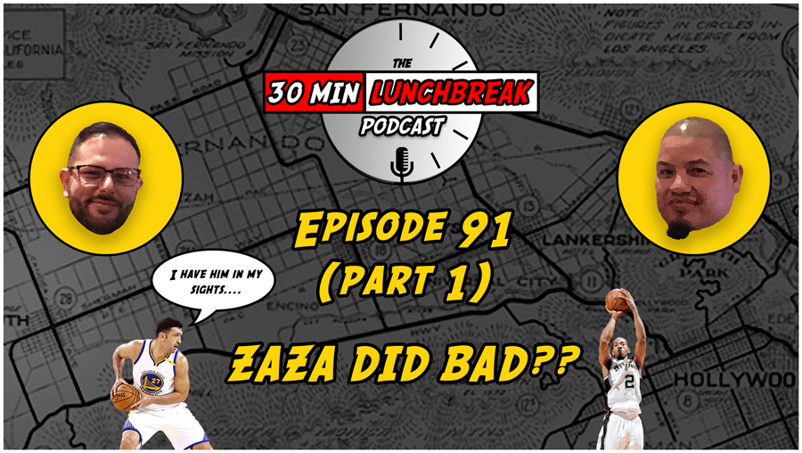 Ep. 91 (Part 1) – ZAZA DID&nbsp;BAD??