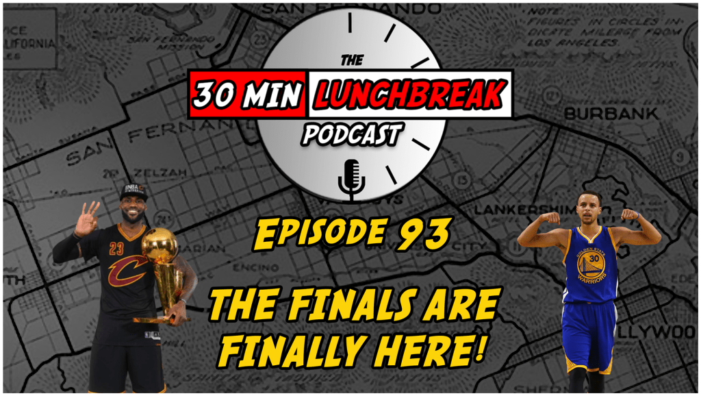 Ep. 93 – The Finals are FINALLY&nbsp;HERE!